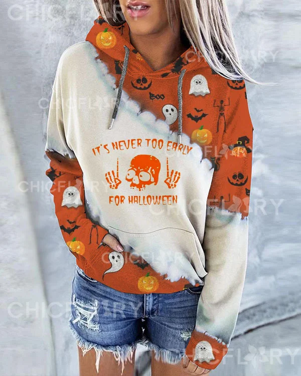 It's Never Too Early For Halloween Hoodie Long Sleeve Sweatshirt
