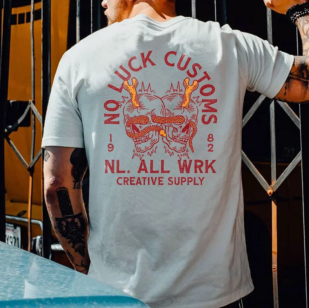 NO LUCK CUSTOMS NL ALL WRK Casual Graphic White Print T-shirt