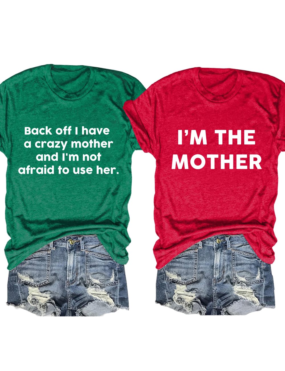 Back Off I Have A Crazy Mother Matching T-Shirt