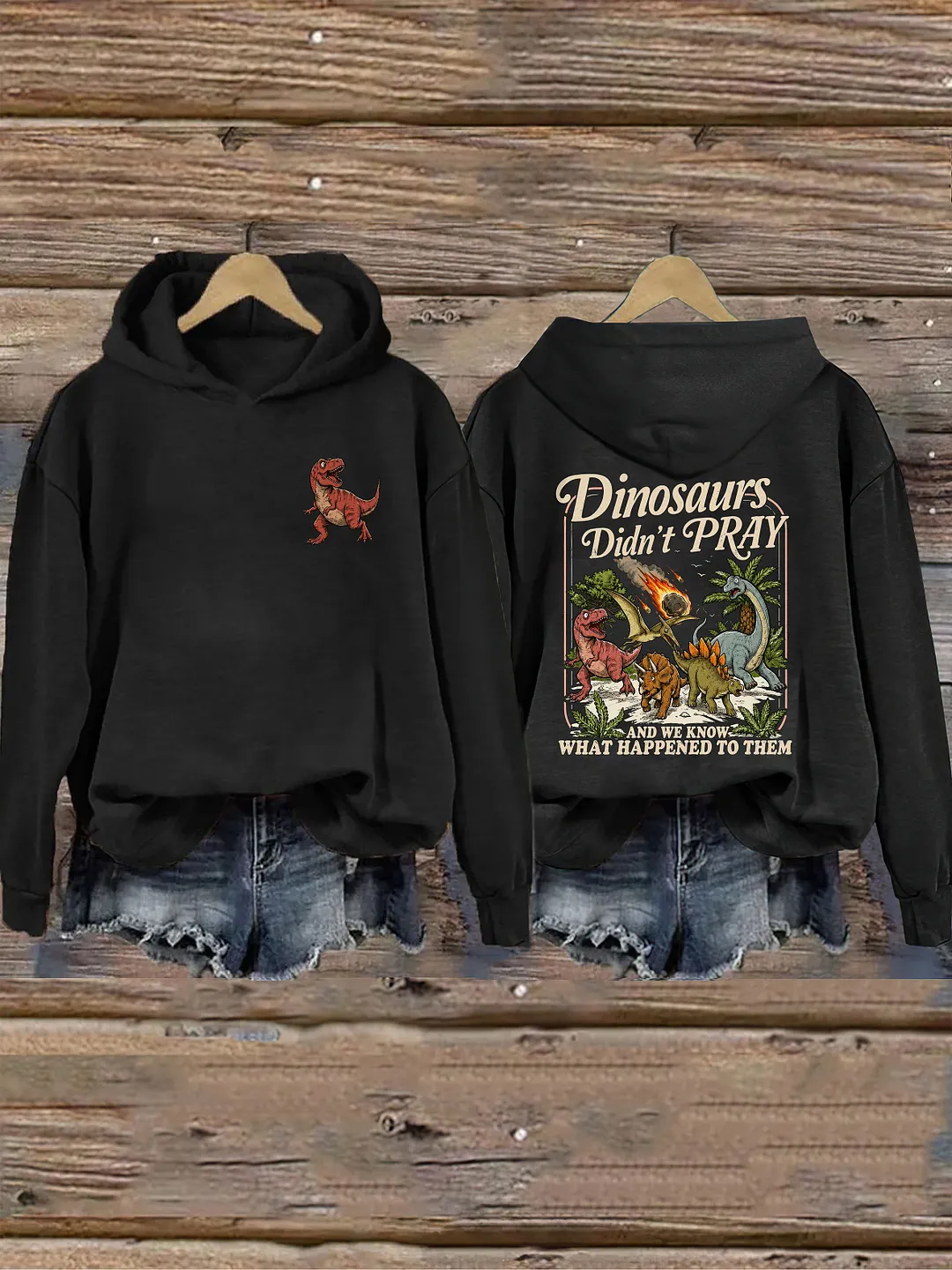 Dinosaurs Didn't Pray Funny Christian Hoodie