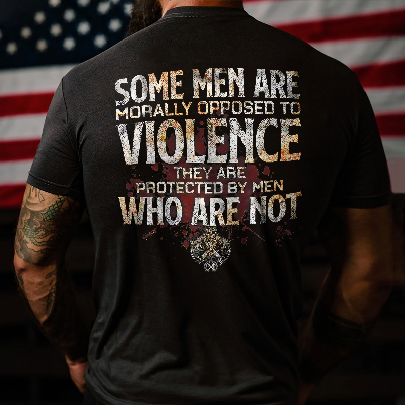 Livereid Some Men Are Morally Opposed To Violence Printed Men's T-shirt - Livereid