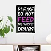 Warning Please Do Not Feed The Whores Drugs - Vintage Metal Signs(12*16Inch) - Warning