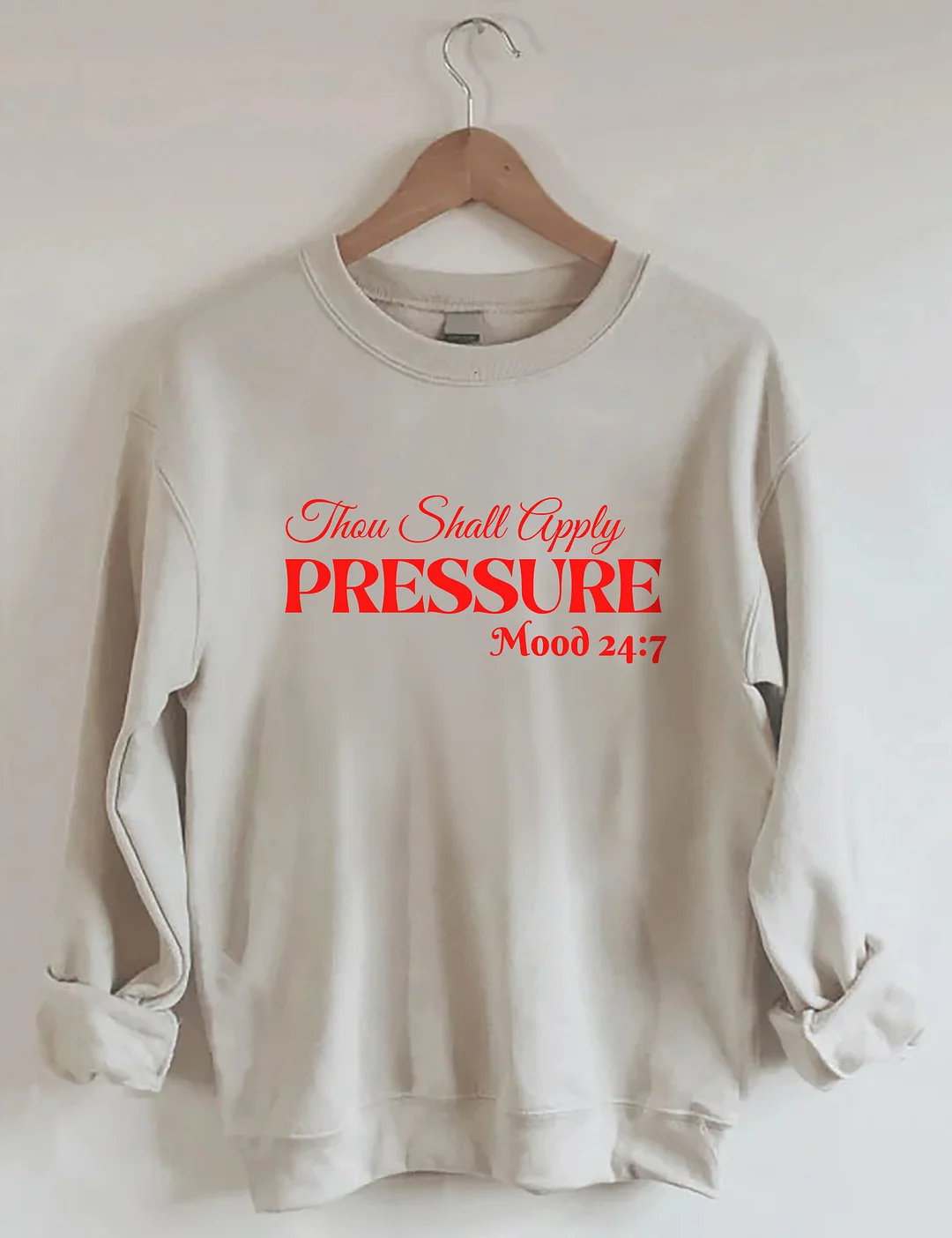 Thou Shall Apply Pressure Sweatshirt