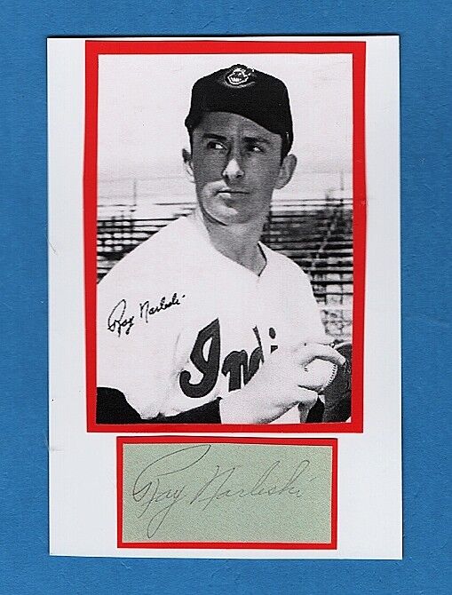 1954 RAY NARLESKI-CLEVELAND INDIANS AUTOGRAPHED CUT W/ Photo Poster painting-d.2012)