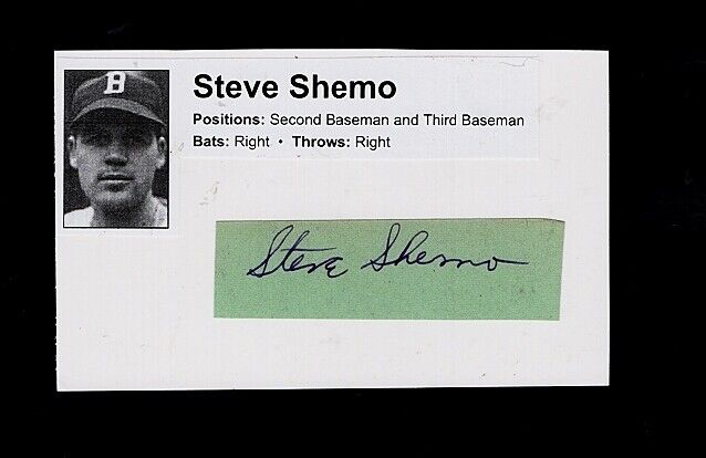 1944 STEVE SHEM0-BOSTON BRAVES OBSCURE AUTOGRAPHED CUT 0N 3X5 W/ Photo Poster painting-d.1992