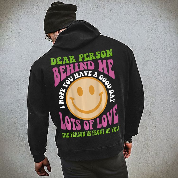 BrosWear Dear Person Behind Me I Hope You Have A Good Day Print Hoodie