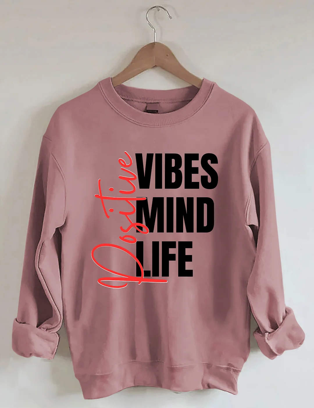Positive Affirmations Life Mind Sweatshirt
