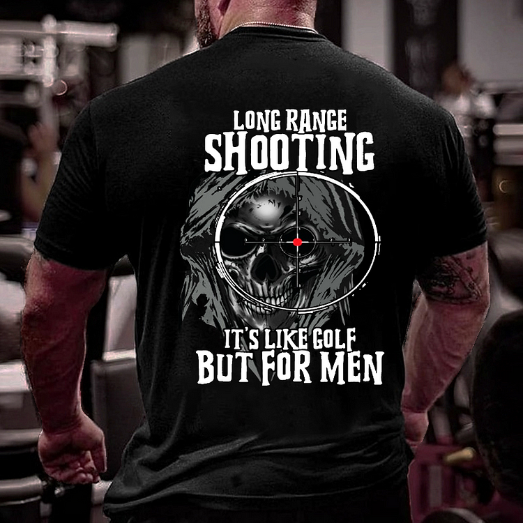 Long Range Shooting It's Like Golf But For Men T-shirt