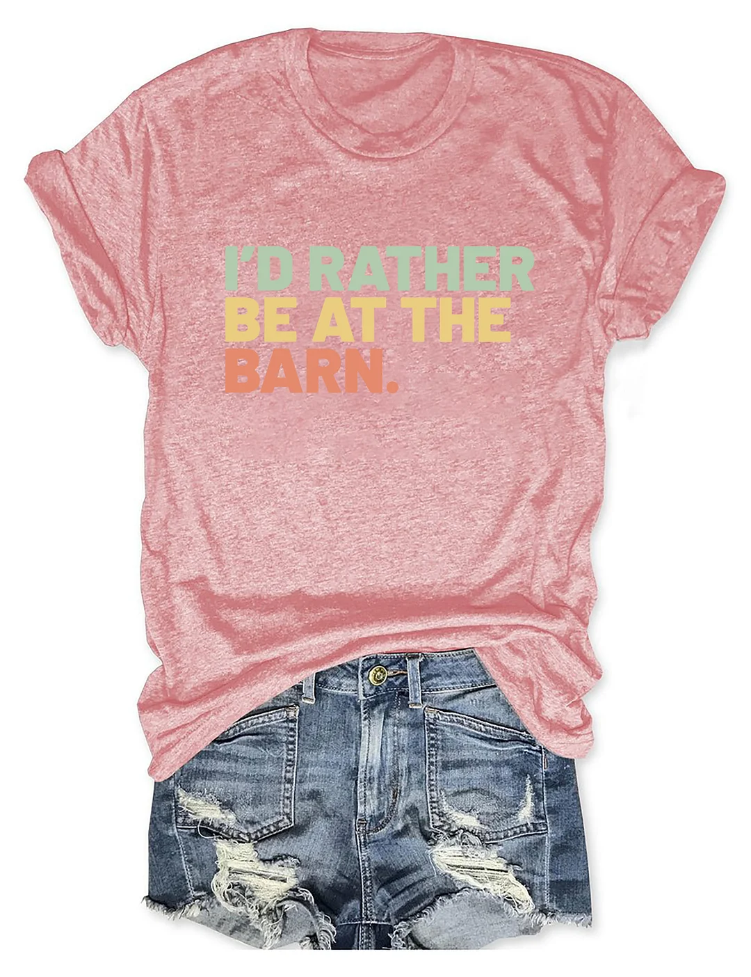 I'd Rather Be At The Barn T-shirt