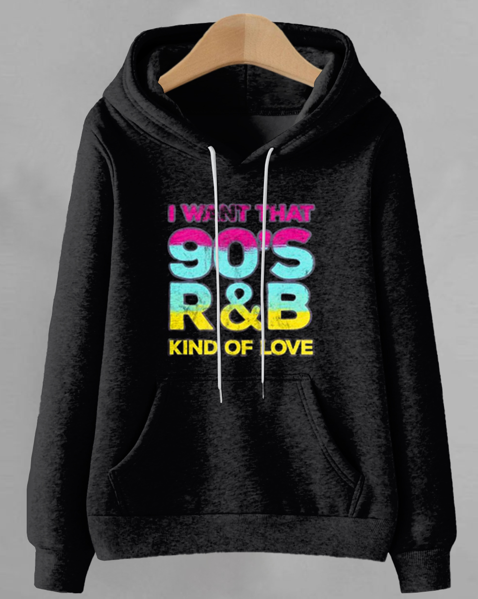 Women's Retro I Want That 90s R&B Kind of Love Letter Print Long-sleeved Hooded