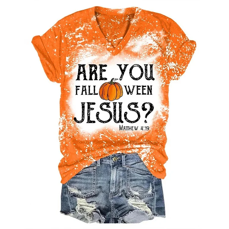Wearshes Are You Fall-O-Ween Jesus Matthew 4:19 Thanksgiving Faith Print T-Shirt