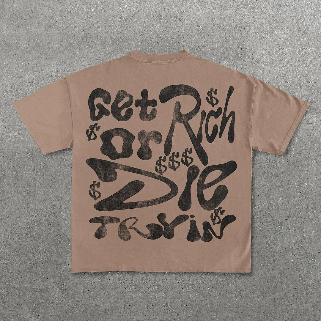 Get Rich Or Die Tryin Print Short Sleeve T-Shirt