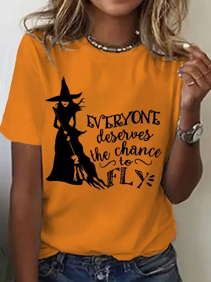 Women's Everyone Deserves The Chance To Fly Print Round Neck T-shirt