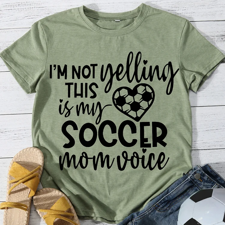 I'm Not Yelling This Is My Soccer Mom Voice Round Neck T-shirt-Annaletters