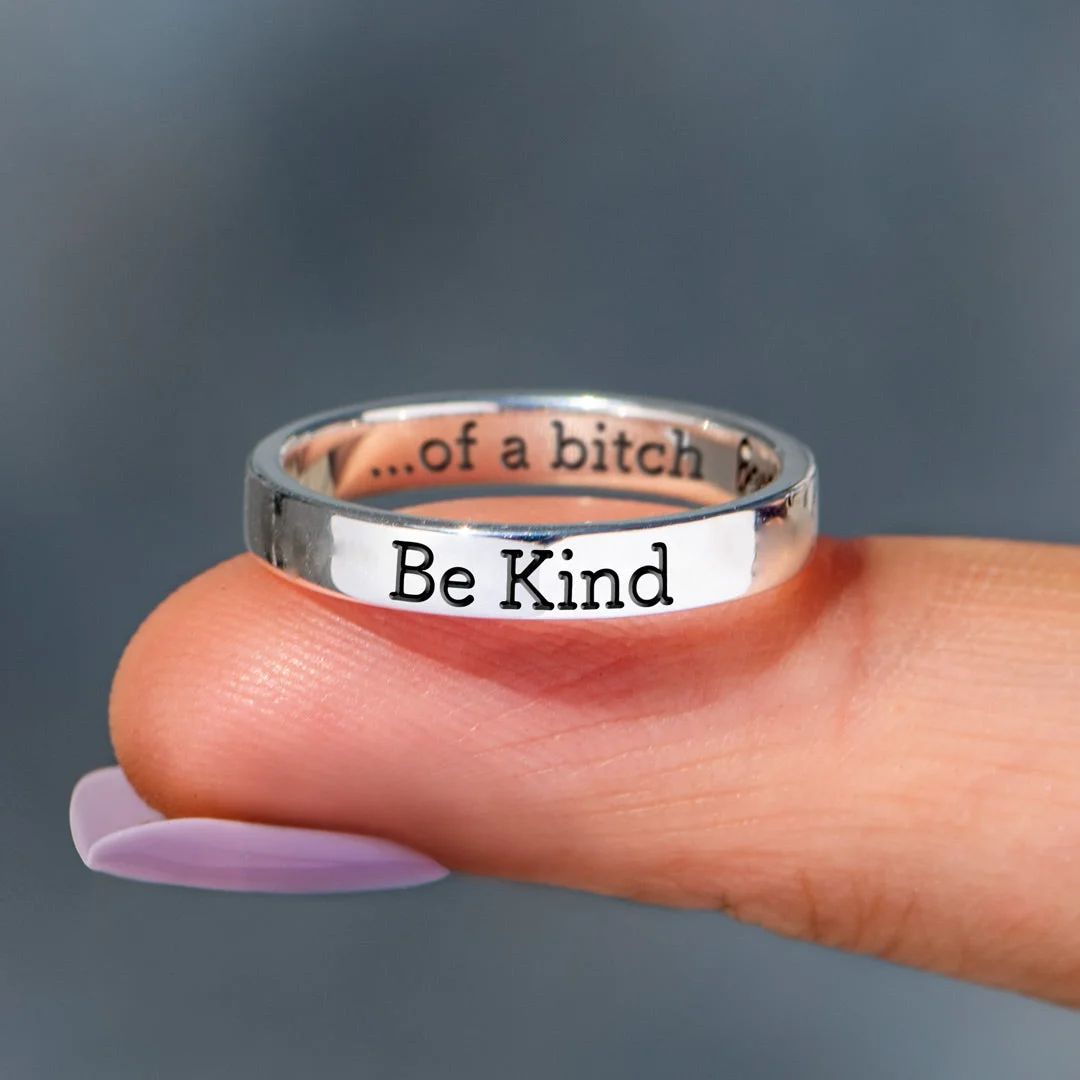 Be Kind...Of A Bi&hearts;ch Mantra Ring