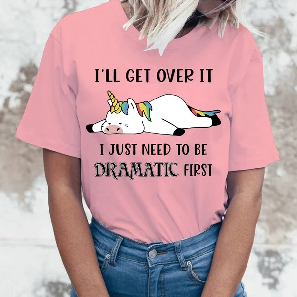 Unicorn I'll Get Over It Print T-shrits For Women Summer Short Sleeve Round Neck Cute Loose T-shirt Creative Personalized Ladies Tops