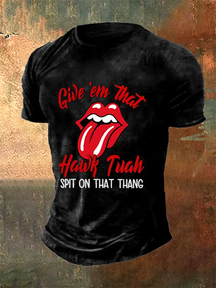 Men's Casual Give 'Em That Hawk Tuah Spit On That Thang Printed T-shirt