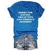 Sorry For Having Great Tits And Correct Opinions Tee