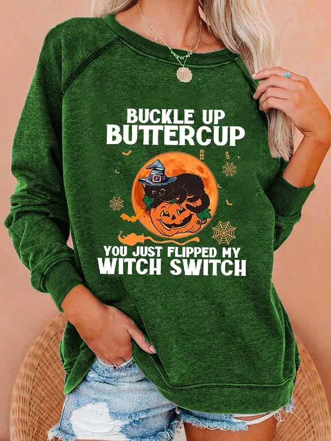 Women's Funny Halloween Buckle Up Buttercup You Just Flipped My Witch Sweatshirt