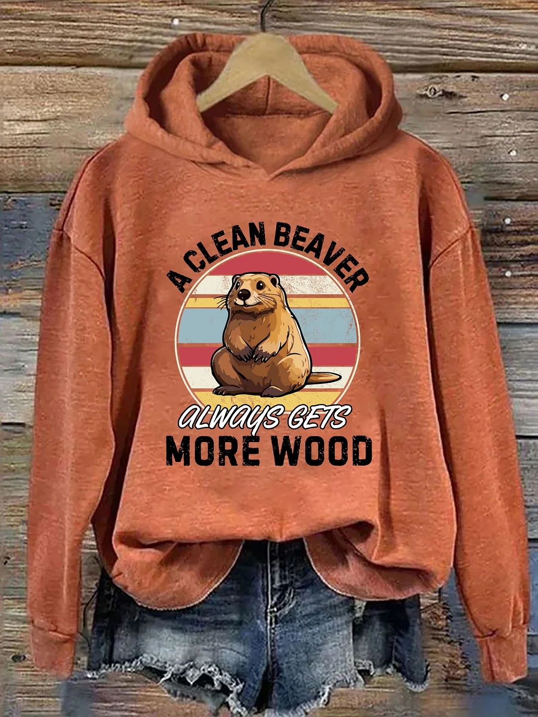 A Clean Beaver Always Gets More Wood Hoodie