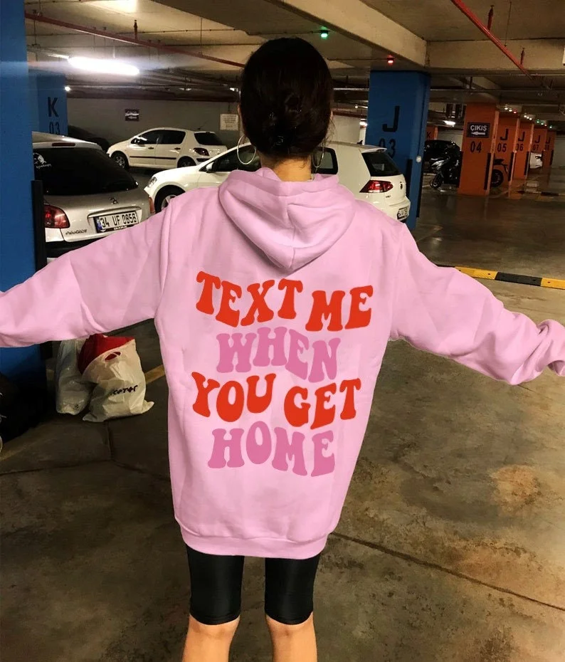 Text Me When You Get Home Hoodie  August Lemonade