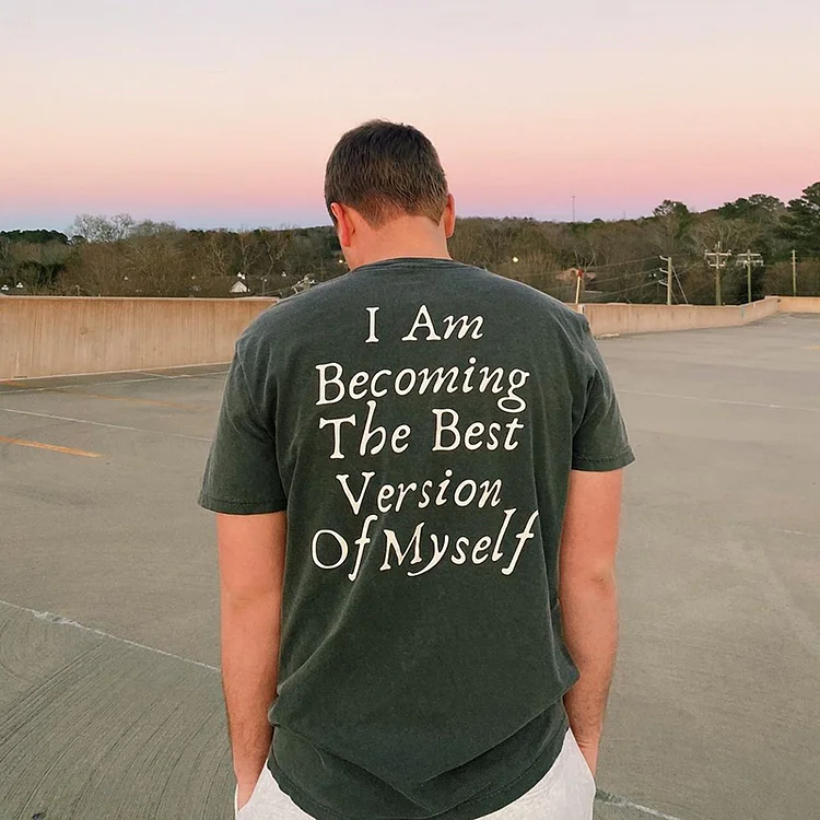 I Am Becoming The Best Version Of Myself Print T-Shirt