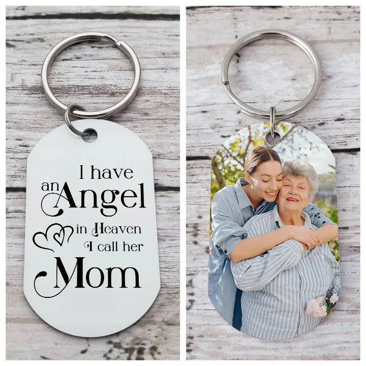 Memorial Mom Keychain Custom 1 Photo Keychain Memorial Gift - I have Angel in Heaven I call her Mom