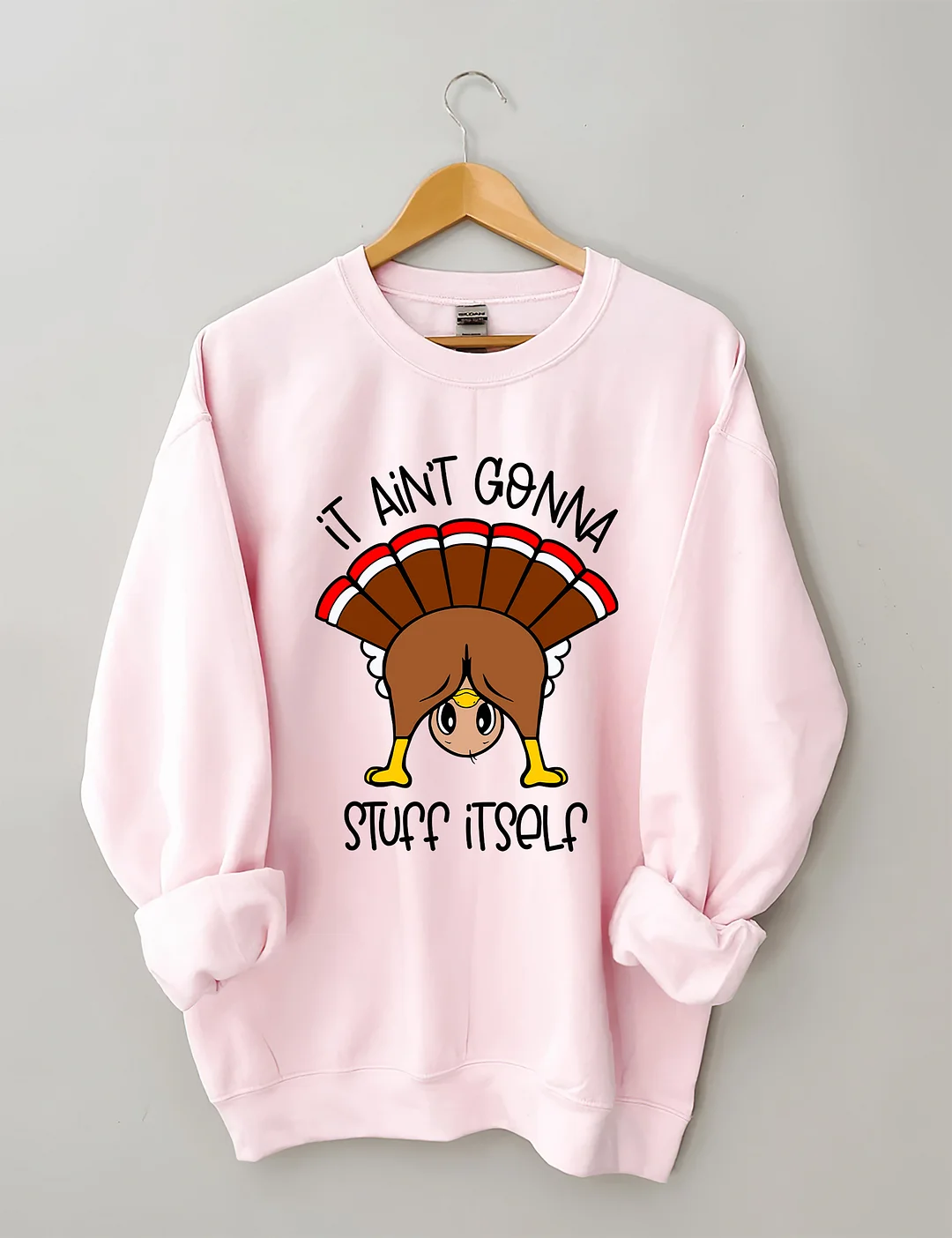 It Ain’t Gonna Stuff Itself Sweatshirt