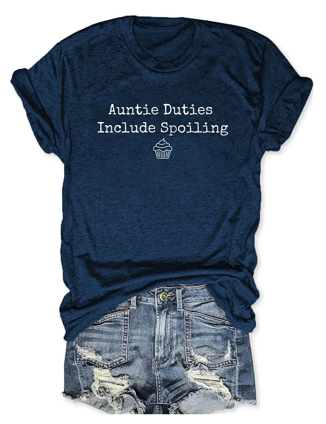 Auntie Duties Include Spoiling T-shirt