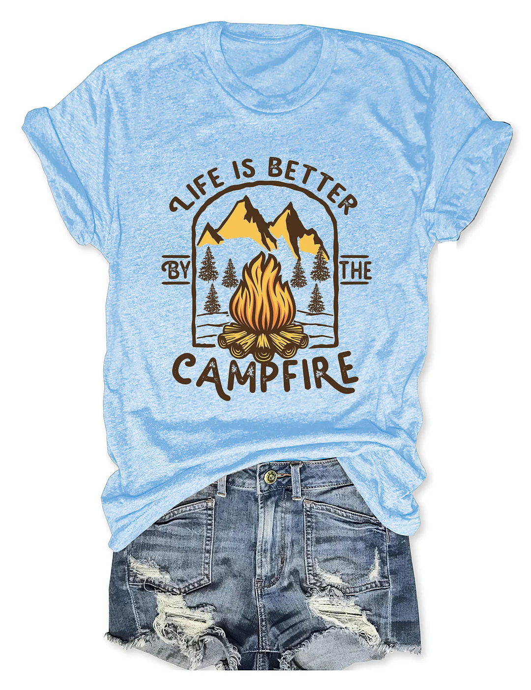 Life Is Better By The Campfire T-shirt