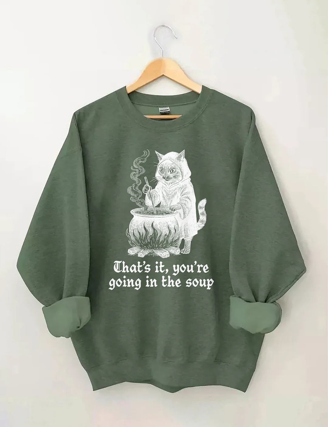 That's It You're Going In The Soup Sweatshirt