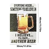 I Believe I'll Have Another Beer - Metal Tin Signs(8*12Inch/12*16Inch) - Bar