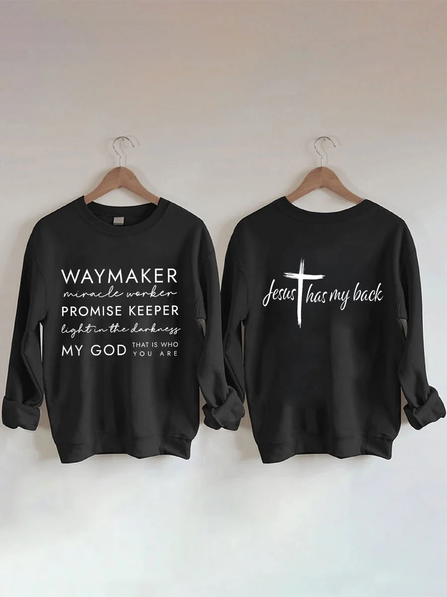 Jesus Has My Back, Waymaker Sweatshirt