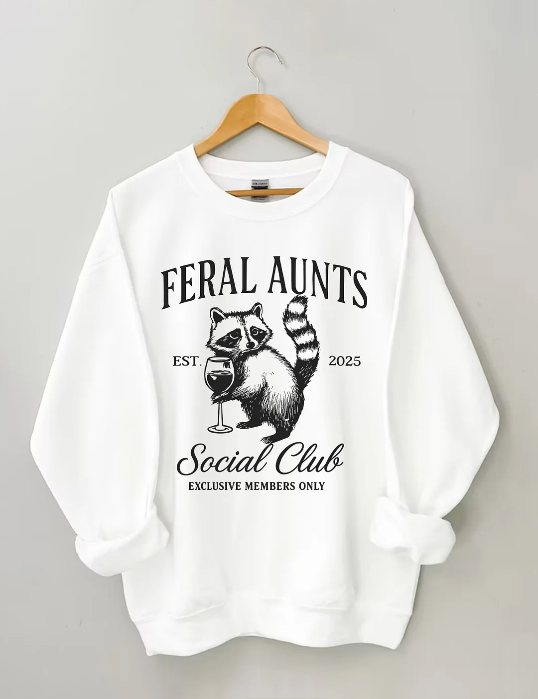 Feral Aunts Social Club Sweatshirt