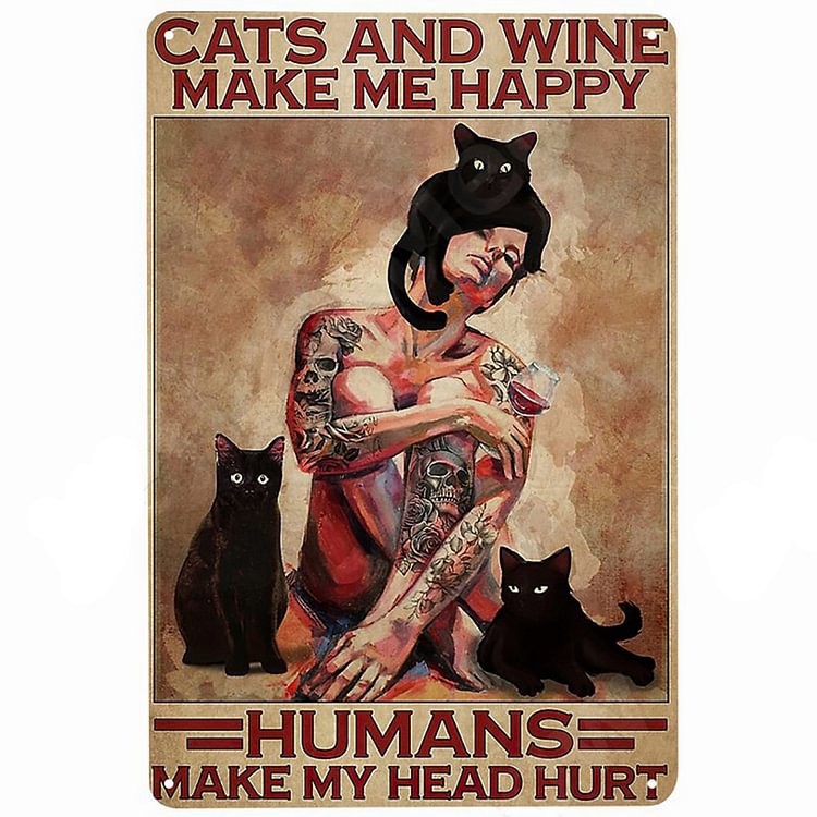 Cats And Wine Make Me Happy - Vintage Tin Signs/Wooden Signs - 7.9x11.8in & 11.8x15.7in