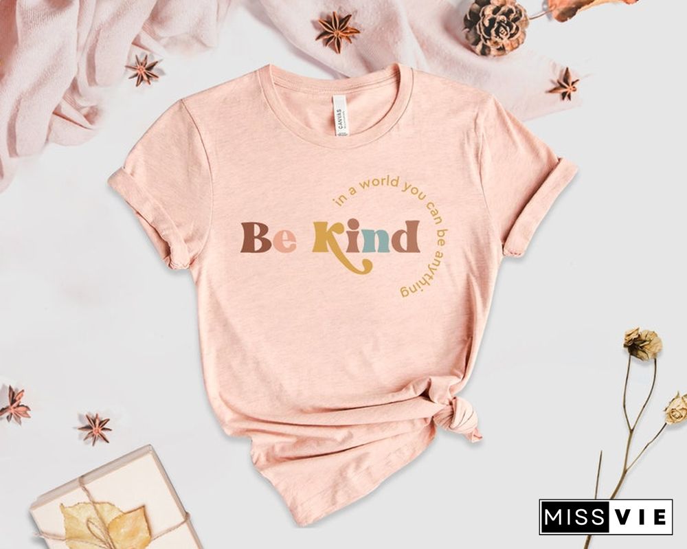 Be Kind Tshirt, Teacher Inspirational Shirt Choose Kindness Shirt, Teacher Gift Cute Shirt Back To School Elementary Teacher Tee