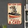 Today My Arm is Casting for Fish - Metal Tin Signs(8*12Inch/12*16Inch) - Animal