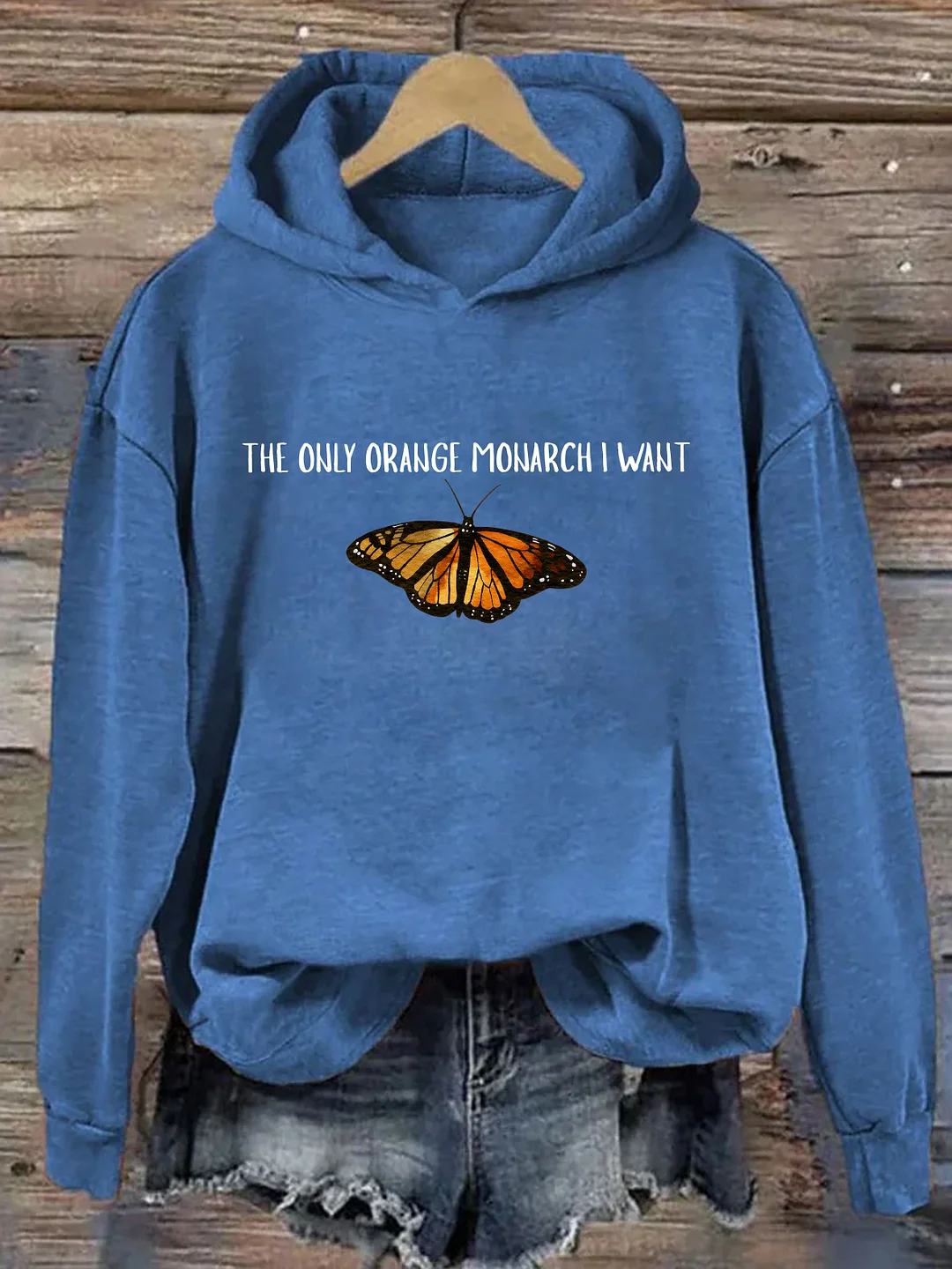  The Only Monarch I Want Hoodie