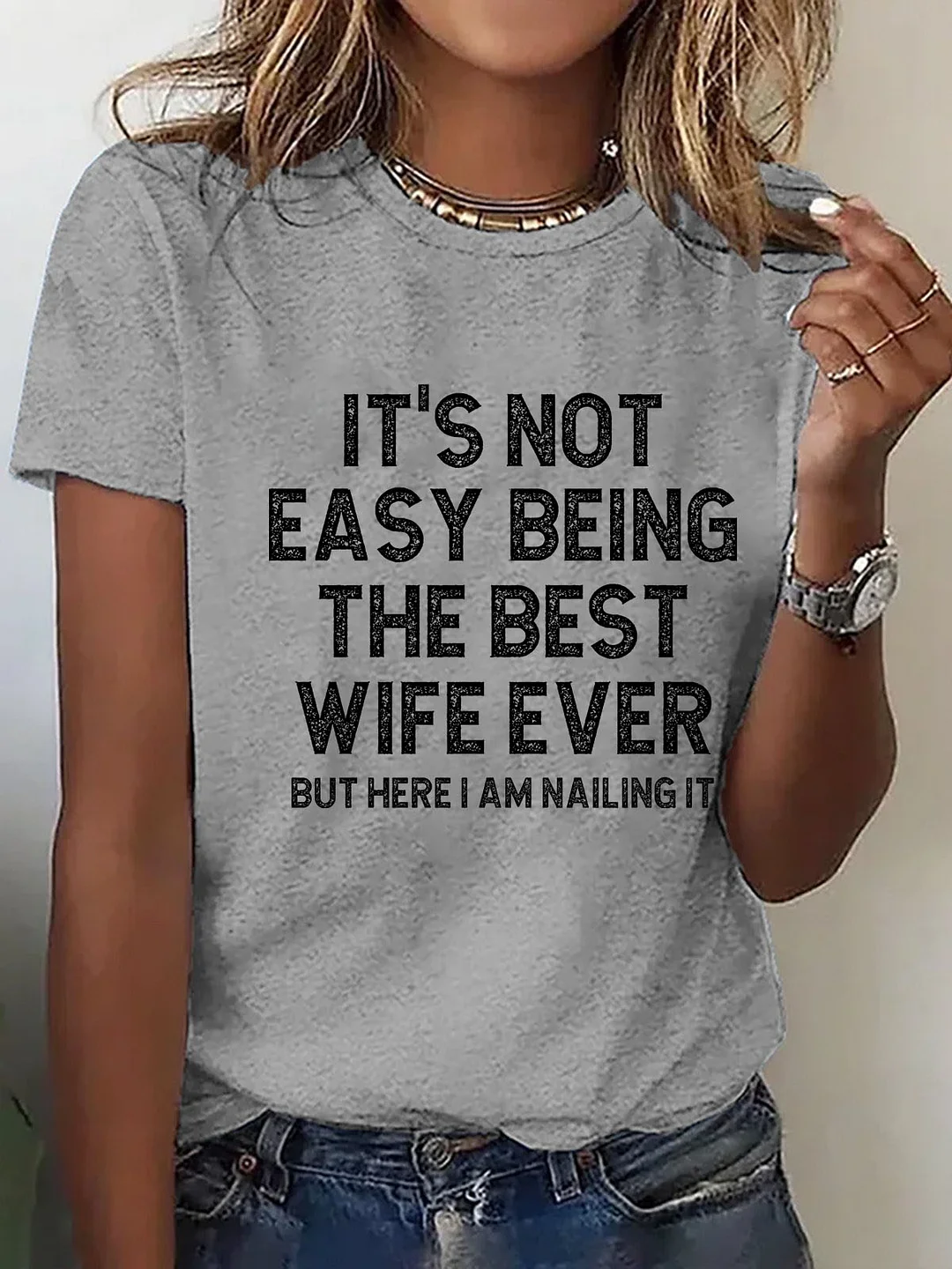It's Not Easy Being The Best Wife Ever But Here I Am Nailing It T-shirt