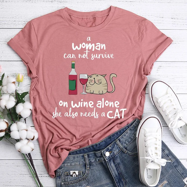 A Woman Cannot Survive on Wine Alone  T-Shirt Tee-05590