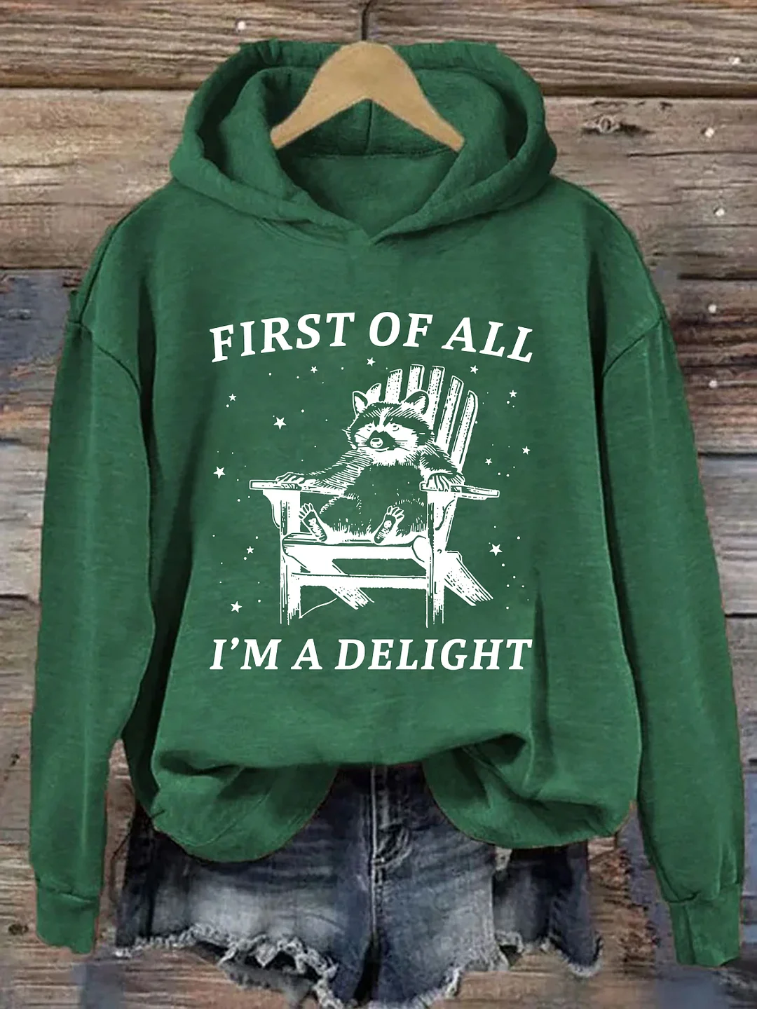 First Of All I'm A Delight Raccoon Hoodie