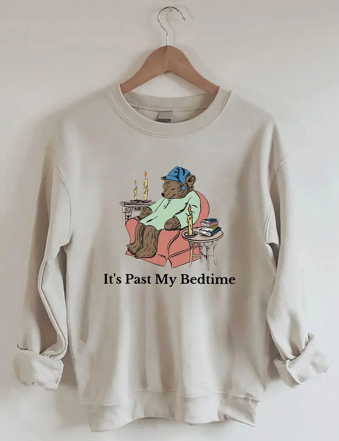 It’s Past My Bedtime Sweatshirt
