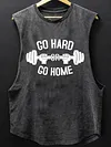 Go Hard or Go Home Scoop Bottom Cotton Tank