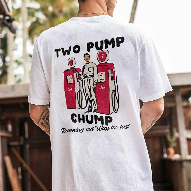 Two Pump Chump Running Out Way To Fast T-shirt