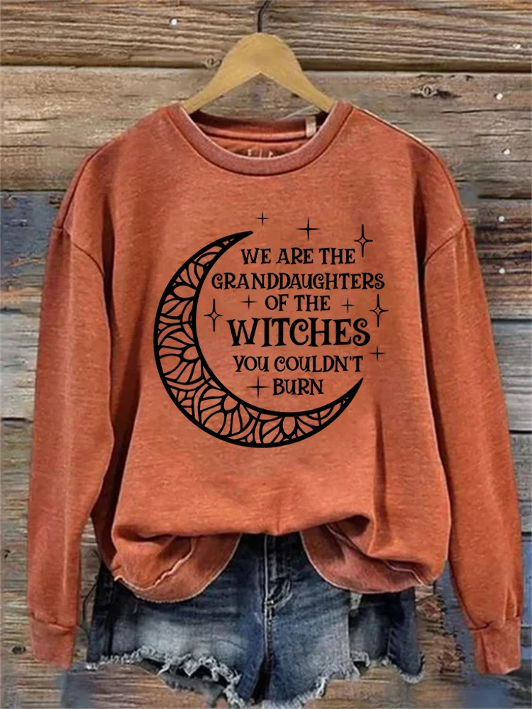 Wearshes We Are the Granddaughters of the Witches You Could Not Burn Washed Sweatshirt