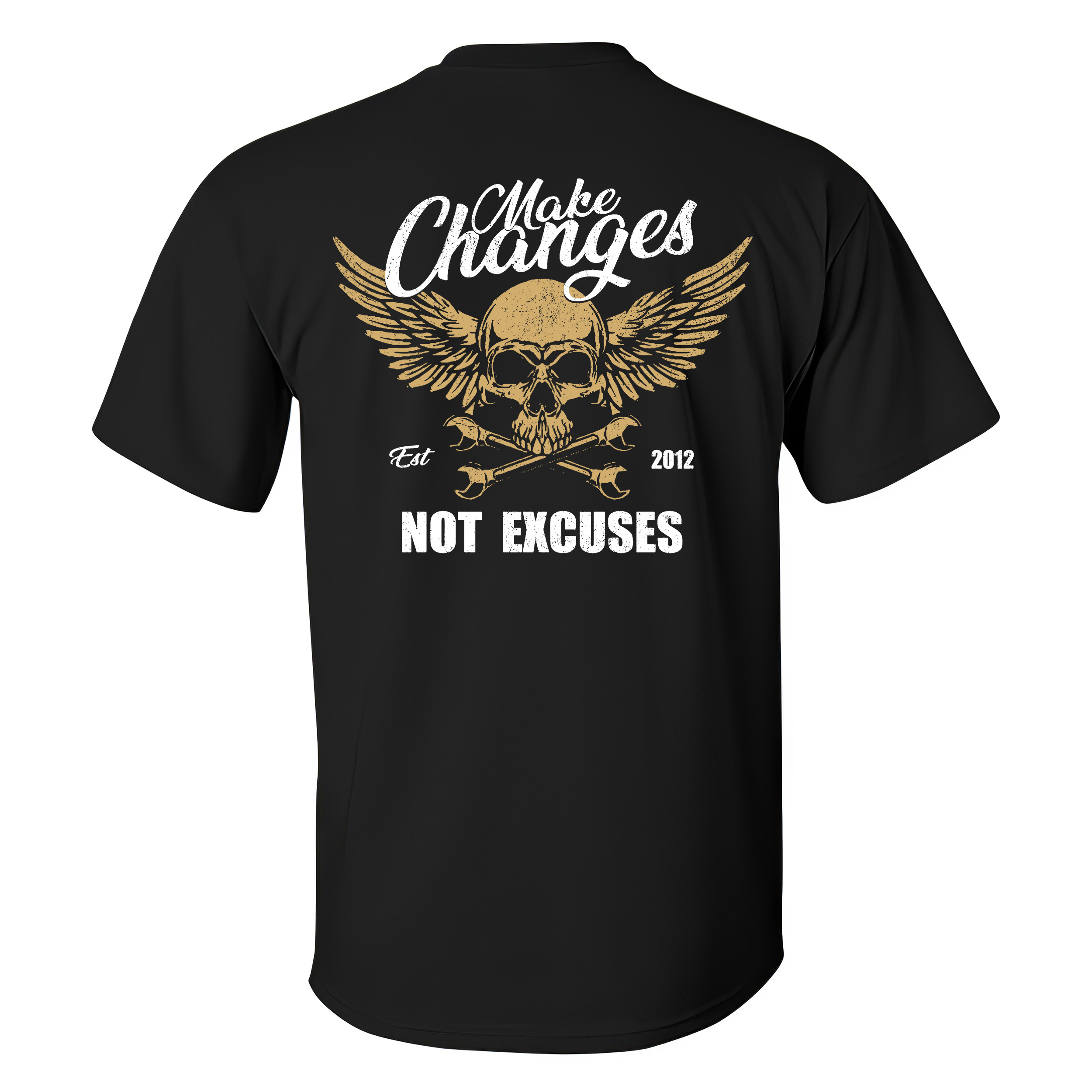 Make Changes No Excuses T-shirt - Livereid