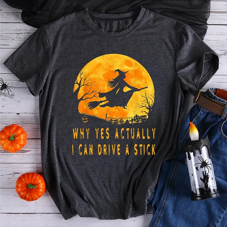 Why Yes Actually I Can Drive A Stick T-Shirt-610459