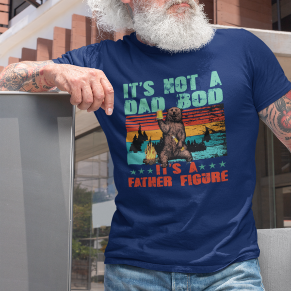 Fathers Day Its Not A Dad Bod T-Shirt
