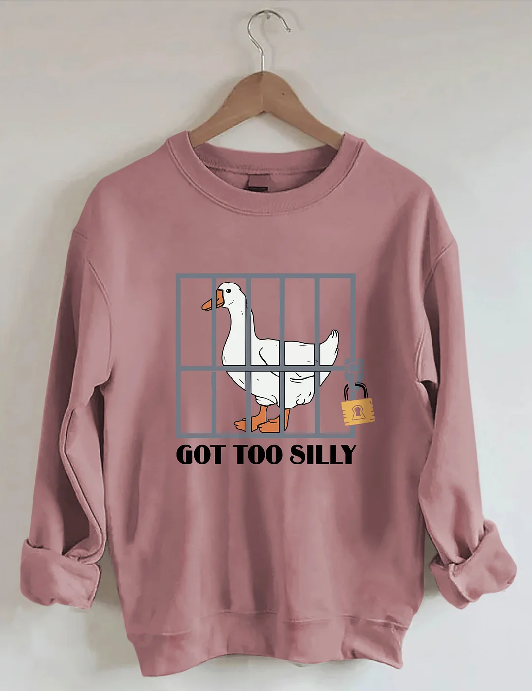 Got Too Silly Sweatshirt