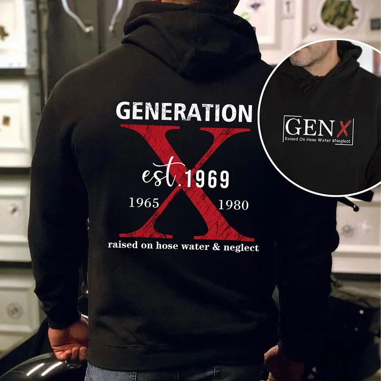 Gen X Raised On Hose Water &Neglect Custom EST Printing T-shirt/Crewneck/Hoodie